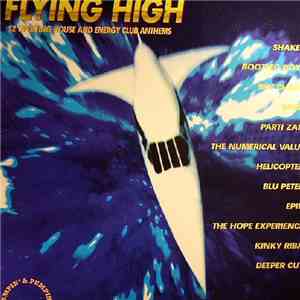Various - Flying High - 12 Uplifting House And Energy Club Anthems download flac