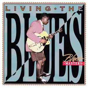 Various - Living The Blues - Blues Masters download flac