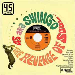 45 A.K.A. Swing-O - The Revenge Of Soul download flac