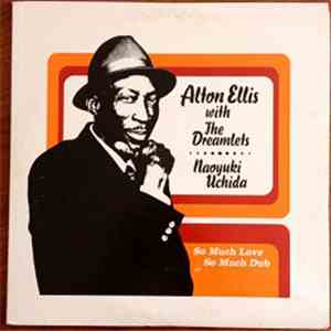 Alton Ellis With Dreamlets, Naoyuki Uchida - So Much Love / So Much Dub download flac