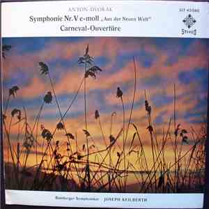 Anton Dvořák, Bamberger Symphoniker, Joseph Keilberth - Symphonie Nr. V E-Moll "Aus Der Neuen Welt" / Carneval Ouvertüre download flac