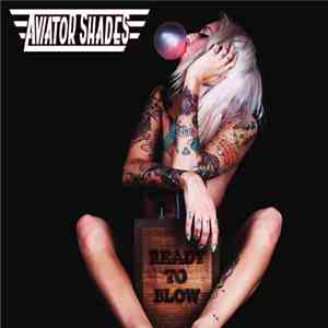 Aviator Shades - Ready To Blow download flac