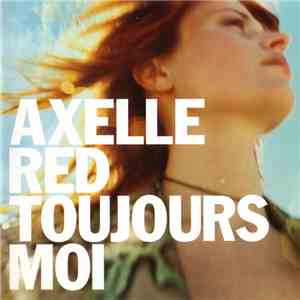 Axelle Red - Toujours Moi download flac