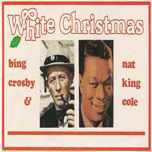 Bing Crosby & Nat King Cole - White Christmas download flac