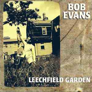 Bob Evans  - LeechField Garden download flac