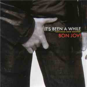 Bon Jovi - It's Been A While "Original New Master" download flac