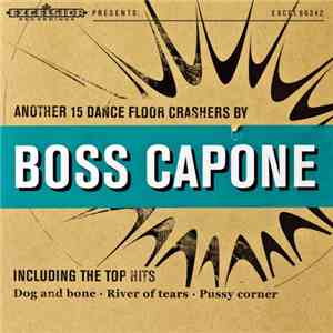 Boss Capone - Another 15 Dance Floor Crashers By Boss Capone download flac