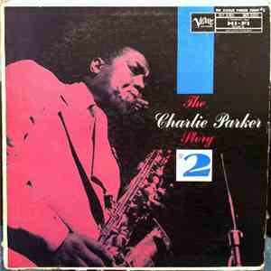Charlie Parker - The Charlie Parker Story #2 download flac