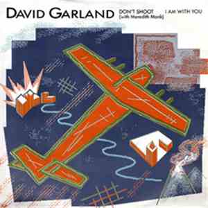 David Garland - Don't Shoot / I Am With You download flac