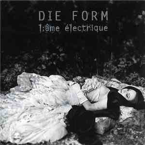 Die Form - L'Âme Électrique download flac