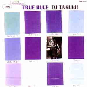 DJ Takumi - True Blue download flac