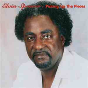 Elvin Spencer - Picking Up the Pieces download flac