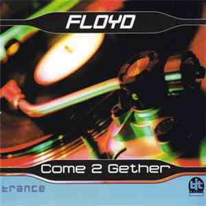 Floyd - Come 2 Gether download flac