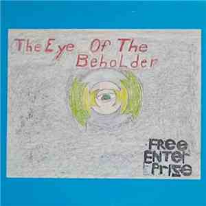 Free Enterprize - The Eye Of The Beholder download flac