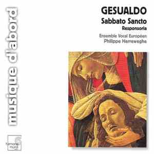 Gesualdo - Ensemble Vocal Européen, Philippe Herreweghe - Sabbato Sancto, Responsoria download flac