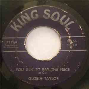Gloria Taylor - You Got To Pay The Price download flac