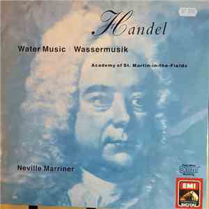 Handel, The Academy Of St. Martin-in-the-Fields, Neville Marriner - Water Music/Wasermusik download flac