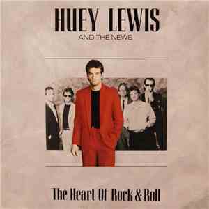 Huey Lewis And The News - The Heart Of Rock & Roll download flac
