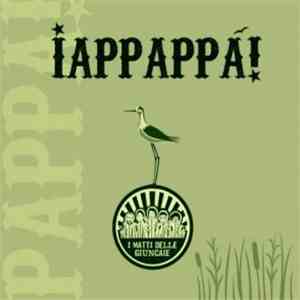 I Matti Delle Giuncaie - Iappappà! download flac
