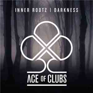 Inner Rootz - Darkness download flac