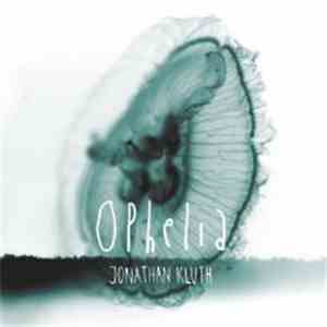 Jonathan Kluth - Ophelia download flac