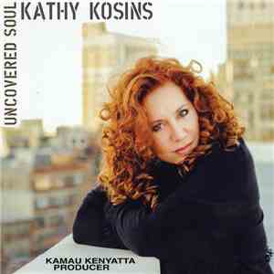 Kathy Kosins - Uncovered Soul download flac