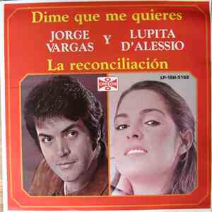 Lupita D'Alessio Y Jorge Vargas  - Dime Que Me Quieres / La Reconciliacion download flac