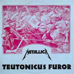 Metallica - Teutonicus Furor FLAC album