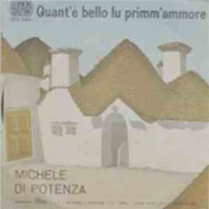 Michele Di Potenza - Che Si Mangiò La Zita? / Quant' E' Bello Lu Primm' Ammore download flac