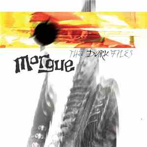 Morgue [ Morgue Mechanism ] - The Dark Files download flac