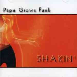 Papa Grows Funk - Shakin' download flac