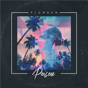 PLUMbun - Poison download flac