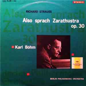 Richard Strauss / Karl Böhm / Berlin Philharmonic Orchestra - Also Sprach Zarathustra, Op. 30 download flac