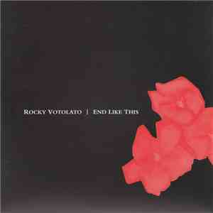 Rocky Votolato - End Like This download flac