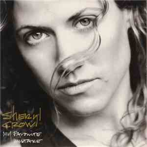 Sheryl Crow - My Favorite Mistake download flac