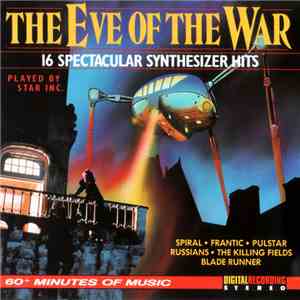 Star Inc. - The Eve Of The War, 16 Spectacular Synthesizer Hits download flac
