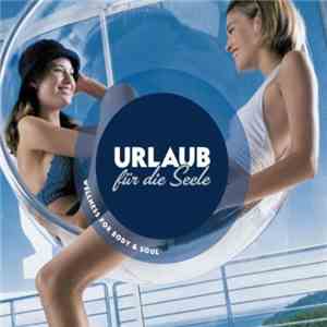 Various - Urlaub Für Die Seele - Wellness Für Body & Soul download flac