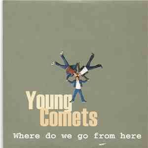 Young Comets - Where Do We Go From Here download flac
