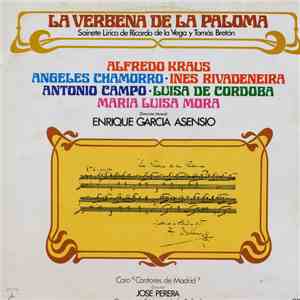 Alfredo Kraus, Angeles Chamorro, Inés Rivadeneira, Antonio Campó, Luisa de Córdoba, Maria Luisa Mora, Coros Cantores De Madrid & Manuel De Falla Orchestra - La Verbena De La Paloma download flac
