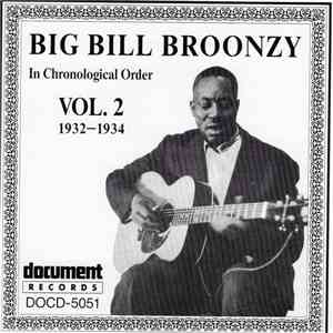 Big Bill Broonzy - In Chronological Order, Volume 2 (1932-1934) download flac