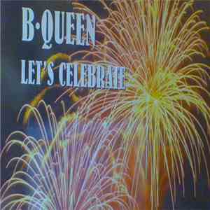 B-Queen - Let's Celebrate download flac