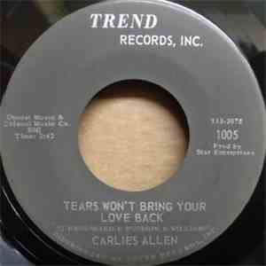 Carlies Allen - You Better Know What You're Doing / Tears Won't Bring Your Love Back download flac