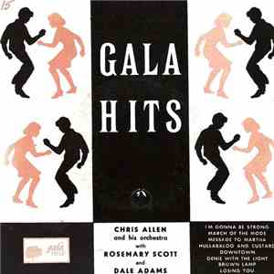 Chris Allen And His Orchestra With Rosemary Scott And Dale Adams  - Gala Hits download flac
