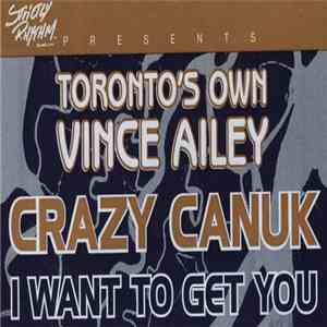 Crazy Canuk - I Want To Get You download flac