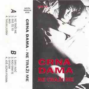 Crna Dama - Ne Traži Me download flac