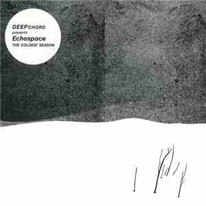 DeepChord Presents Echospace - The Coldest Season download flac