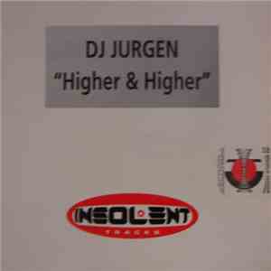 DJ Jurgen - Higher & Higher download flac