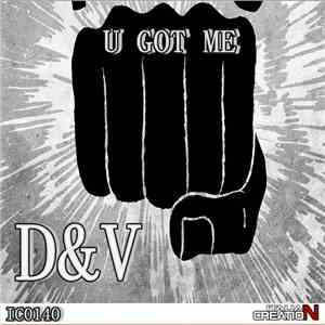 D&V - U Got Me download flac