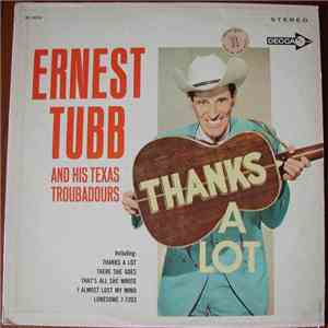 Ernest Tubb And His Texas Troubadours - Thanks A Lot download flac