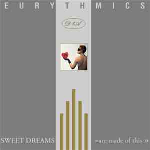 Eurythmics - Sweet Dreams (Are Made Of This) download flac